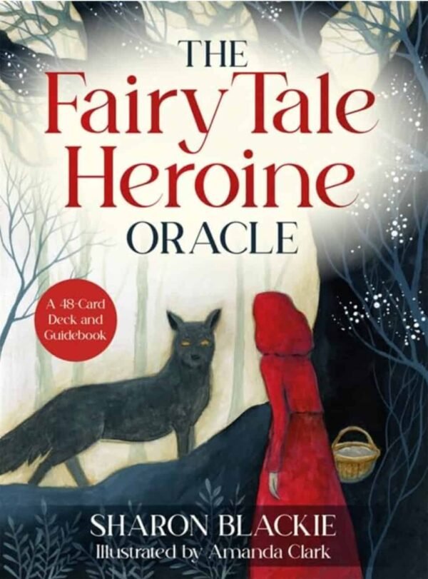 The Fairy Tale Heroine Oracle - by Sharon Blackie
