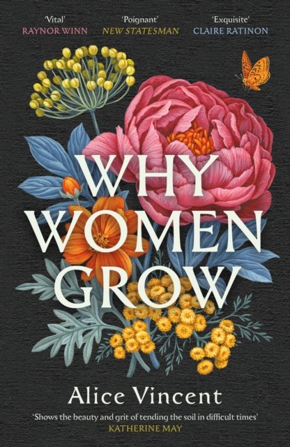 Why Women Grow , a book by Alice Vincent.