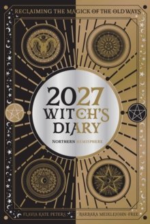 2027 witches diary and planner by Flavia Kate Peters and Barbara Meiklejohn Free